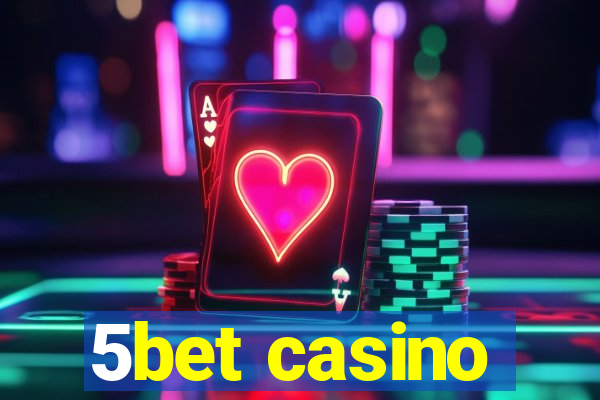 5bet casino